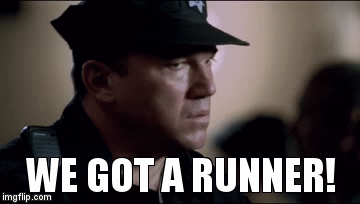 Runner | WE GOT A RUNNER! | image tagged in gifs | made w/ Imgflip video-to-gif maker