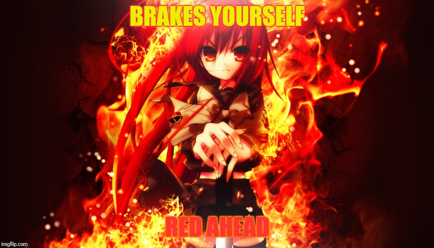 BRAKES YOURSELF RED AHEAD | made w/ Imgflip meme maker