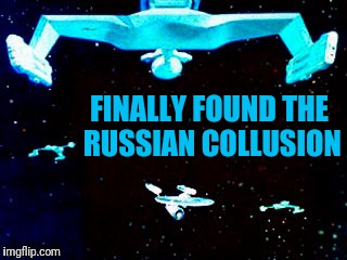 FINALLY FOUND THE RUSSIAN COLLUSION | made w/ Imgflip meme maker