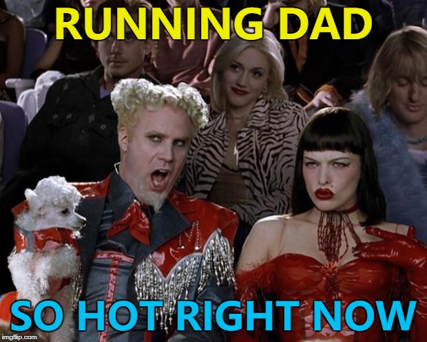 It's a template that could run and run... :) |  RUNNING DAD; SO HOT RIGHT NOW | image tagged in memes,mugatu so hot right now,running dad,new template | made w/ Imgflip meme maker