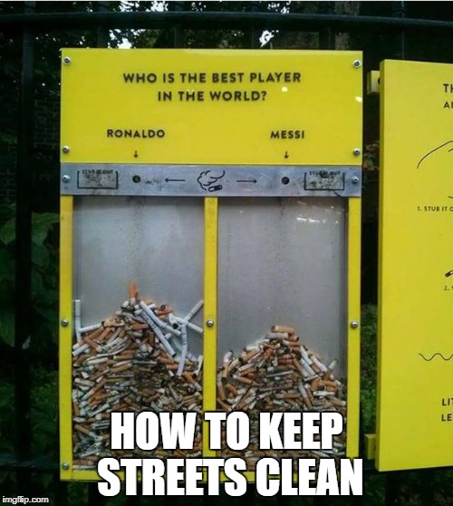 HOW TO KEEP STREETS CLEAN | image tagged in memes,funny,ssby | made w/ Imgflip meme maker