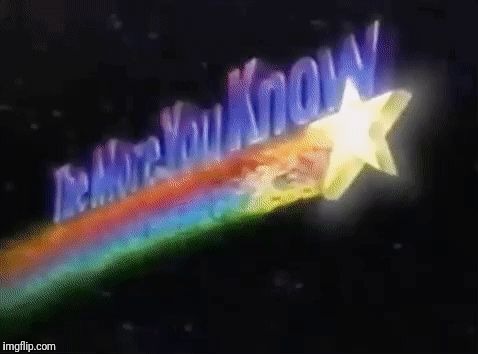 The more you know  | image tagged in the more you know | made w/ Imgflip meme maker