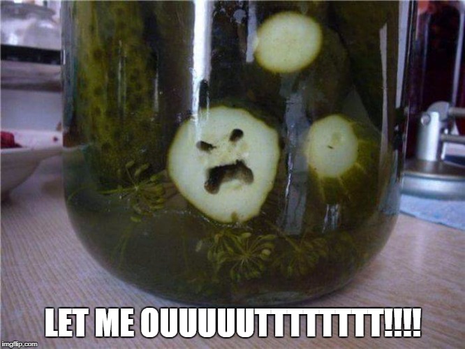 Caught In A Pickle | LET ME OUUUUUTTTTTTTT!!!! | image tagged in angry pickle,memes,trapped,souls,funny food | made w/ Imgflip meme maker