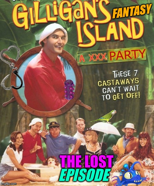 What Really Went Down on Gilligan's Island! (The Untold Story) March 5-12 A DrSarcasm Event! | FANTASY; PARTY; THE LOST; EPISODE | image tagged in gilligans island week,tv humor,fantasy island,ginger,skipper | made w/ Imgflip meme maker