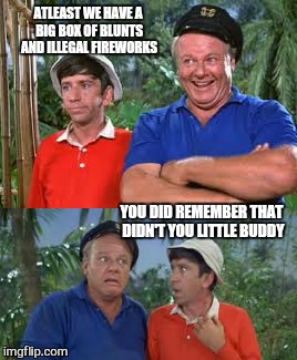ATLEAST WE HAVE A BIG BOX OF BLUNTS AND ILLEGAL FIREWORKS YOU DID REMEMBER THAT DIDN'T YOU LITTLE BUDDY | made w/ Imgflip meme maker