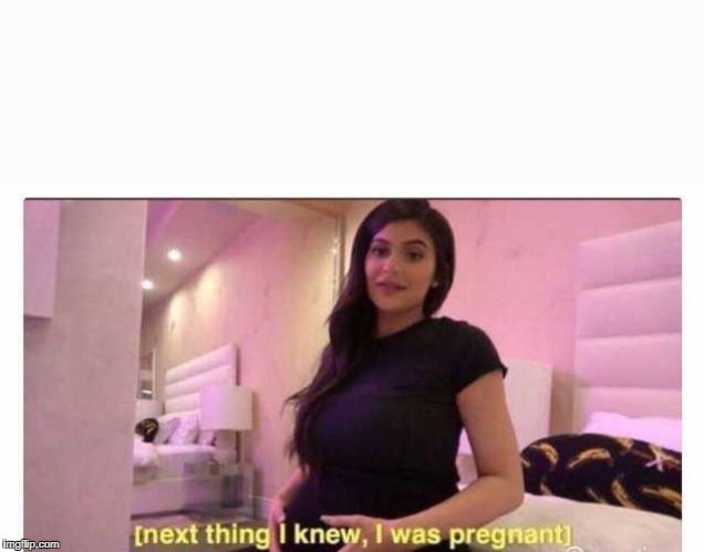 High Quality Pregnant Kylie Blank Meme Template