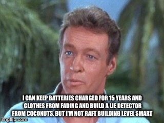 I CAN KEEP BATTERIES CHARGED FOR 15 YEARS AND CLOTHES FROM FADING AND BUILD A LIE DETECTOR FROM COCONUTS. BUT I'M NOT RAFT BUILDING LEVEL SM | made w/ Imgflip meme maker
