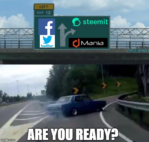 Left Exit 12 Off Ramp | ARE YOU READY? | image tagged in memes,left exit 12 off ramp | made w/ Imgflip meme maker
