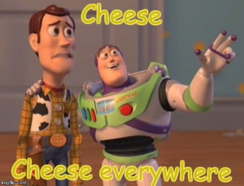 When you see a bunch of mice stealing your cheese | Cheese Cheese everywhere | image tagged in memes,x x everywhere,mice,funny | made w/ Imgflip meme maker