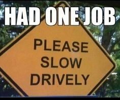 image tagged in you had one job,funny memes | made w/ Imgflip meme maker