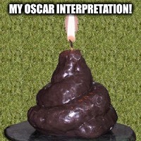 MY OSCAR INTERPRETATION! | made w/ Imgflip meme maker
