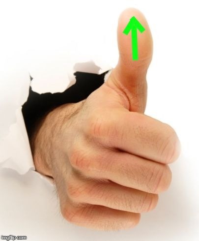 thumbs up | . | image tagged in thumbs up | made w/ Imgflip meme maker