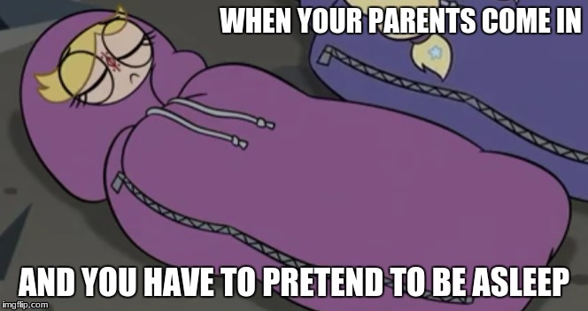 Pretending to sleep | WHEN YOUR PARENTS COME IN; AND YOU HAVE TO PRETEND TO BE ASLEEP | image tagged in sleep | made w/ Imgflip meme maker