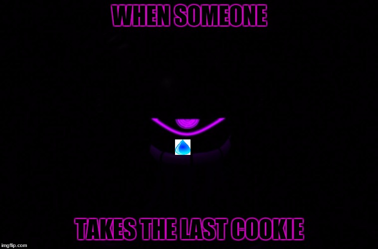 cookie | WHEN SOMEONE; TAKES THE LAST COOKIE | image tagged in memes,cookie,tear | made w/ Imgflip meme maker