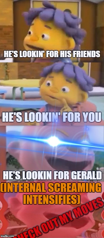 Sid the Science Kid meme | (INTERNAL SCREAMING INTENSIFIES) | image tagged in sid the science kid,pbs,gerald,memes | made w/ Imgflip meme maker