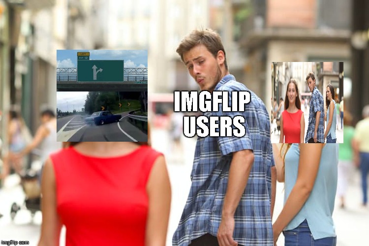 template wars | IMGFLIP USERS | image tagged in memes,distracted boyfriend,left exit 12 off ramp,template quest,meme wars | made w/ Imgflip meme maker