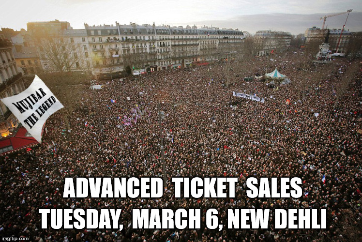 TUESDAY,  MARCH 6, NEW DEHLI; ADVANCED  TICKET  SALES | made w/ Imgflip meme maker