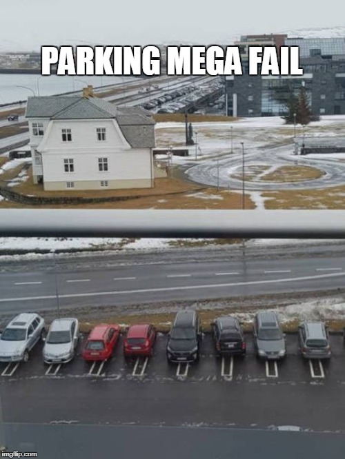 mega fail | PARKING MEGA FAIL | image tagged in parking fail,epic fail | made w/ Imgflip meme maker