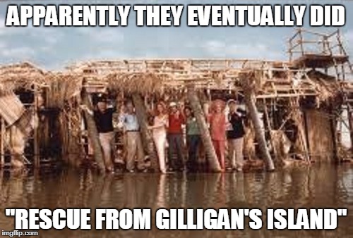 Gilligan’s Island Week - a DrSarcasm event - Imgflip