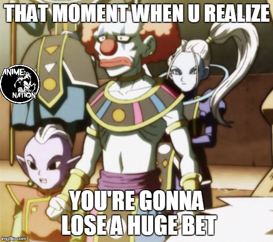 that  moment when u realize u were betting on the wrong guy | THAT MOMENT WHEN U REALIZE; YOU'RE GONNA LOSE A HUGE BET | image tagged in dragon ball super,jiren,goku,universe 7,belmod,tournament of power | made w/ Imgflip meme maker