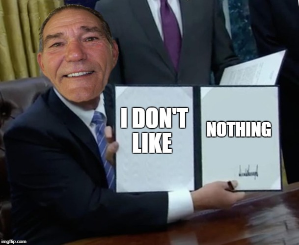 president coollew | I DON'T LIKE NOTHING | image tagged in president coollew | made w/ Imgflip meme maker