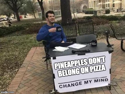 Image result for change my mind meme