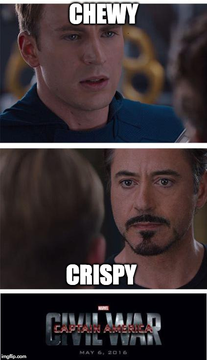 How do you like your bacon? | CHEWY; CRISPY | image tagged in memes,marvel civil war 1,bacon | made w/ Imgflip meme maker