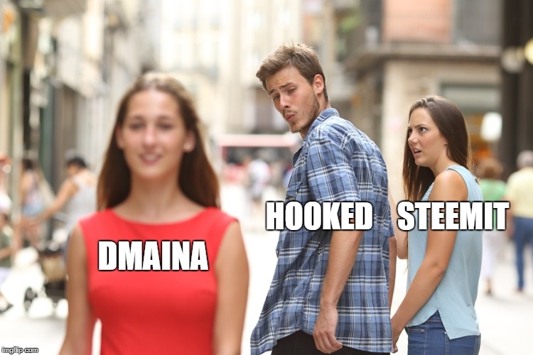 hooked to Dmania | HOOKED    STEEMIT; DMAINA | image tagged in funny memes,steemit | made w/ Imgflip meme maker