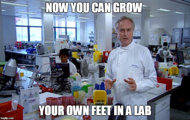 Dawkins feet in a lab | NOW YOU CAN GROW; YOUR OWN FEET IN A LAB | image tagged in richard dawkins | made w/ Imgflip meme maker