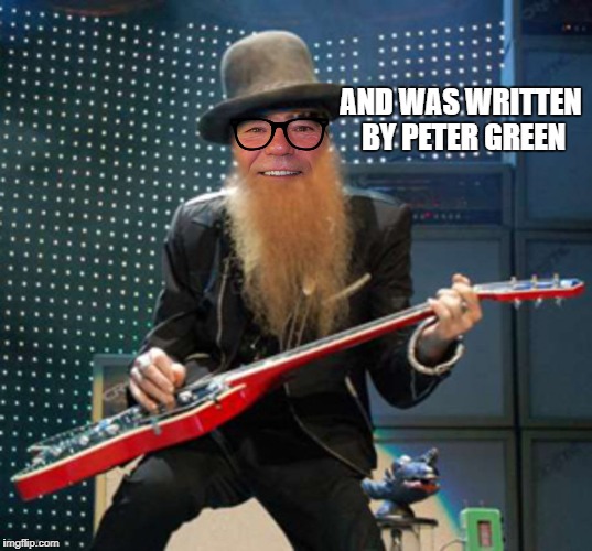 rocker coollew | AND WAS WRITTEN BY PETER GREEN | image tagged in rocker coollew | made w/ Imgflip meme maker