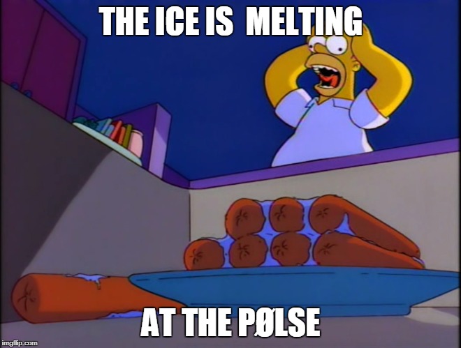 THE ICE IS  MELTING; AT THE PØLSE | made w/ Imgflip meme maker