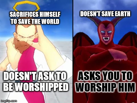 Dragon Ballz | DOESN'T SAVE EARTH; SACRIFICES HIMSELF TO SAVE THE WORLD; ASKS YOU TO WORSHIP HIM; DOESN'T ASK TO BE WORSHIPPED | image tagged in dragon ball z,dragon ball super,dragonball,dragon ball,jesus,satan | made w/ Imgflip meme maker