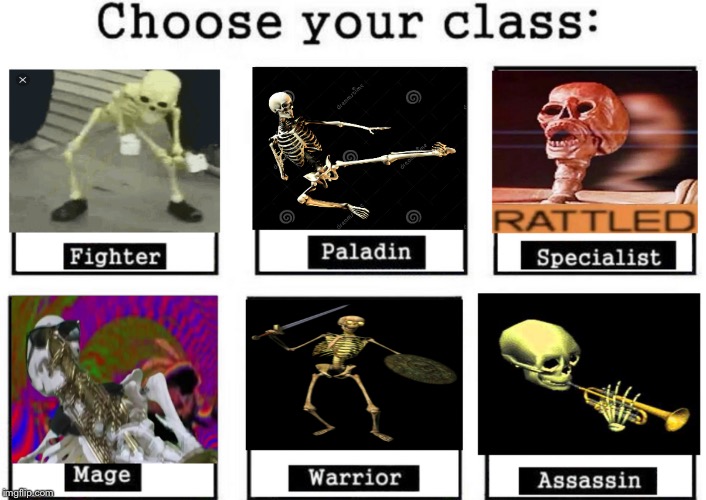 image tagged in choose your skeltal | made w/ Imgflip meme maker