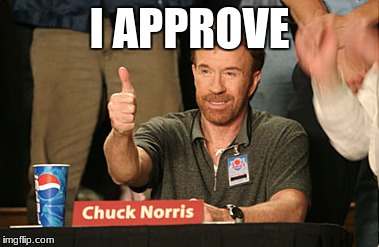 Chuck Norris Approves Meme | I APPROVE | image tagged in memes,chuck norris approves,chuck norris | made w/ Imgflip meme maker