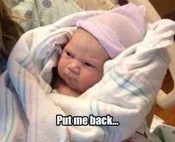 grumpy baby  | image tagged in awsome | made w/ Imgflip meme maker