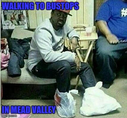 WALKING TO BUSTOPS; IN MEAD VALLEY | image tagged in seven | made w/ Imgflip meme maker