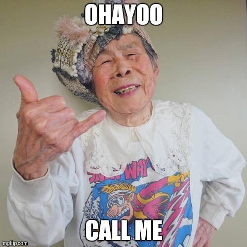 OHAYOO CALL ME | made w/ Imgflip meme maker