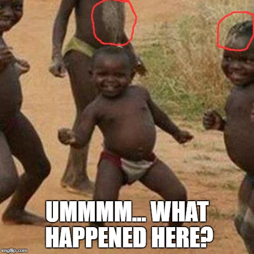 3rd World Success Kid | UMMMM... WHAT HAPPENED HERE? | image tagged in memes,third world success kid,dirty mind,third world,doctordoomsday180,what happened | made w/ Imgflip meme maker