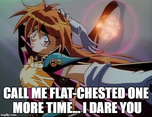 CALL ME FLAT-CHESTED ONE MORE TIME... I DARE YOU | image tagged in lina inverse,anime,triggered,the slayers,fantasy,magic | made w/ Imgflip meme maker