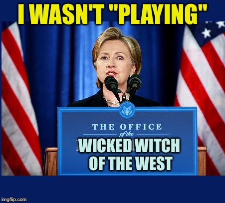 do not upvote | I WASN'T "PLAYING" WICKED WITCH OF THE WEST | image tagged in do not upvote | made w/ Imgflip meme maker