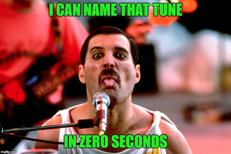 I CAN NAME THAT TUNE IN ZERO SECONDS | made w/ Imgflip meme maker