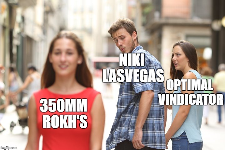 guy looking at girl poor girlfriend | NIKI LASVEGAS; OPTIMAL VINDICATOR; 350MM ROKH'S | image tagged in guy looking at girl poor girlfriend | made w/ Imgflip meme maker