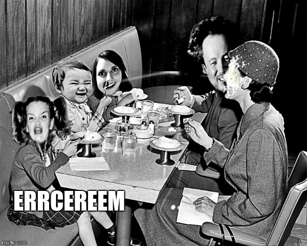 Original pic in comments... | ERRCEREEM | image tagged in photoshurp,photoshop,meme addict | made w/ Imgflip meme maker