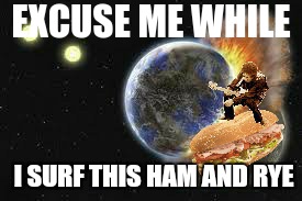          Purple mayonnaise  | EXCUSE ME WHILE; I SURF THIS HAM AND RYE | image tagged in memes,powermetalhead,rock,week,jimi hendrix,bacon | made w/ Imgflip meme maker