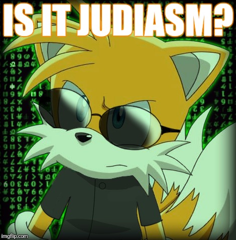 IS IT JUDIASM? | made w/ Imgflip meme maker