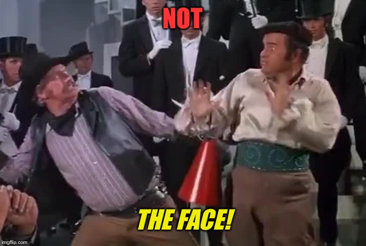 NOT THE FACE! | made w/ Imgflip meme maker