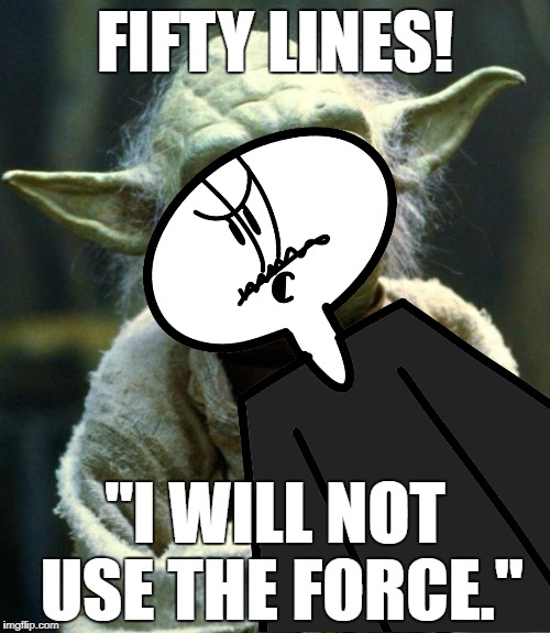Yoda meets Mr. Albany | FIFTY LINES! "I WILL NOT USE THE FORCE." | image tagged in yoda,star wars yoda,mr albany | made w/ Imgflip meme maker