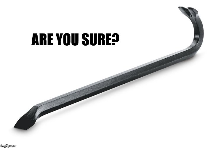 ARE YOU SURE? | made w/ Imgflip meme maker