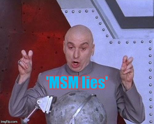 Dr Evil Laser Meme | 'MSM lies' | image tagged in memes,dr evil laser | made w/ Imgflip meme maker