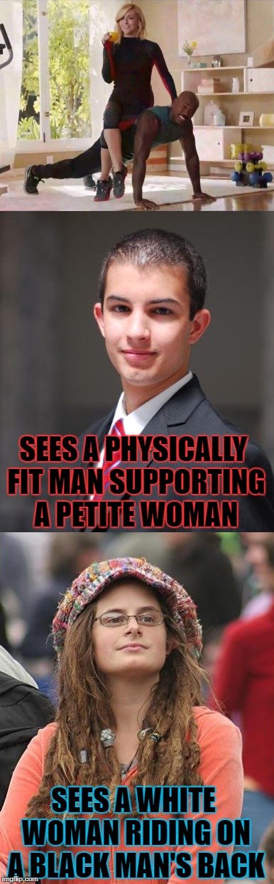 SEES A PHYSICALLY FIT MAN SUPPORTING A PETITE WOMAN SEES A WHITE WOMAN RIDING ON A BLACK MAN'S BACK | made w/ Imgflip meme maker
